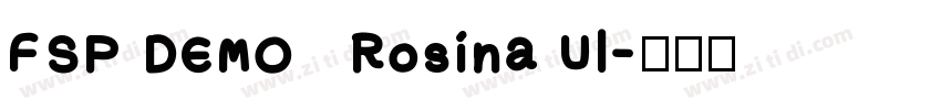FSP DEMO   Rosina Ul字体转换
